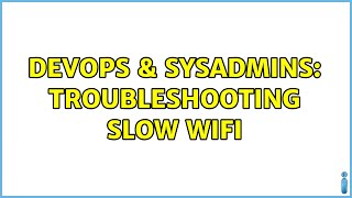 Famous DevOps & SysAdmins: Troubleshooting slow WiFi (2 Solutions!!) Net Worth