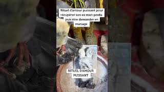 rituel d'amour puissant#ritueldamour#retourex#retouraffectifrapide#youtubeshorts#marabout