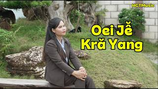 Oei Jê̆ Kră Yang_ H Mlăng