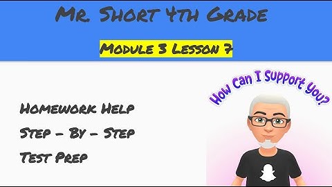 Module 3 Lesson 7 Eureka Math Homework Help (4th Grade)