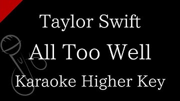 【Karaoke Instrumental】All Too Well / Taylor Swift【Higher Key】