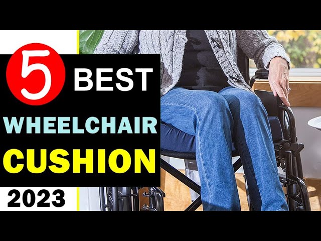 7 Best Wheelchair Seat Cushions