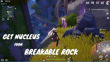 Tower of Fantasy - How to Get Nucleus From Breakable Rock