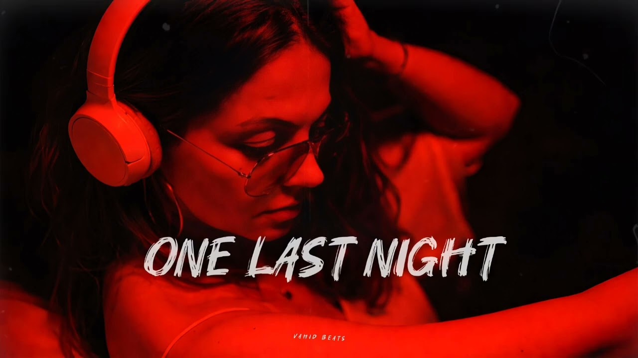 Vahid Beats - One Last Night (Original Mix)