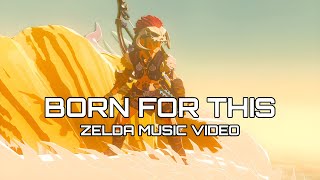 Zelda Tears Of The Kingdom Music Video - ⦋Born For This⦌