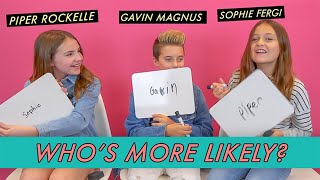 Piper Rockelle, Gavin Magnus & Sophie Fergi - Who's More Likely?
