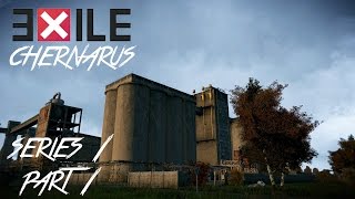 Arma 3 Exile Mod - Series 1 - Part 1 - Deceived in Chernarus