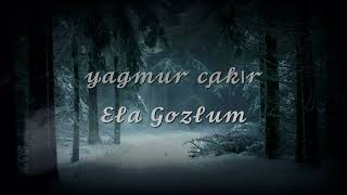 Yağmur Çakır - Ela Gözlüm ( Bekir Beğendik Remix ) Resimi