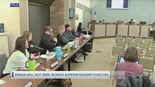 Bemus will not seek Interim Superintendent position