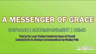 A Messenger of Grace | Soprano | Vocal Guide by Sis. Faith Layron