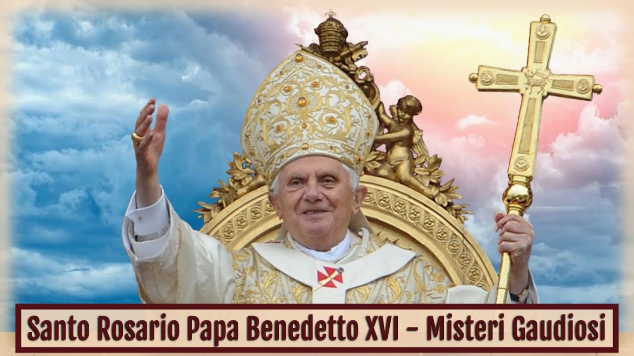 Santo Rosario latino Papa Benedetto XVI Misteri Gaudiosi (con litanie