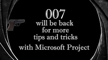 James Bond Presents Critical Path in Microsoft Project | Project Online PPM | Ep 007