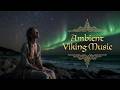 Relaxing Viking Music | Ambient Viking Music for Meditation, Relax, Focus,  Work, Study &amp; Sleep