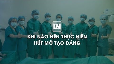 Khi nào nên thực hiện hút mỡ bụng tạo dáng? Bác sĩ Lương Ngọc