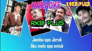 KARAOKE KOES PLUS, Jambu Opo Jeruk, KB Pop Jawa, COVER RKB Plus