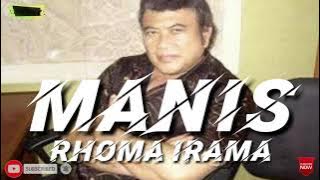 MANIS. RHOMA IRAMA ( lirik )