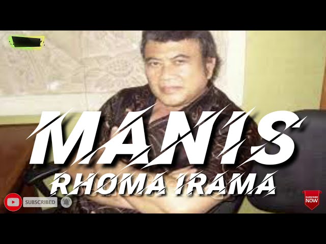 MANIS. RHOMA IRAMA ( lirik ) class=