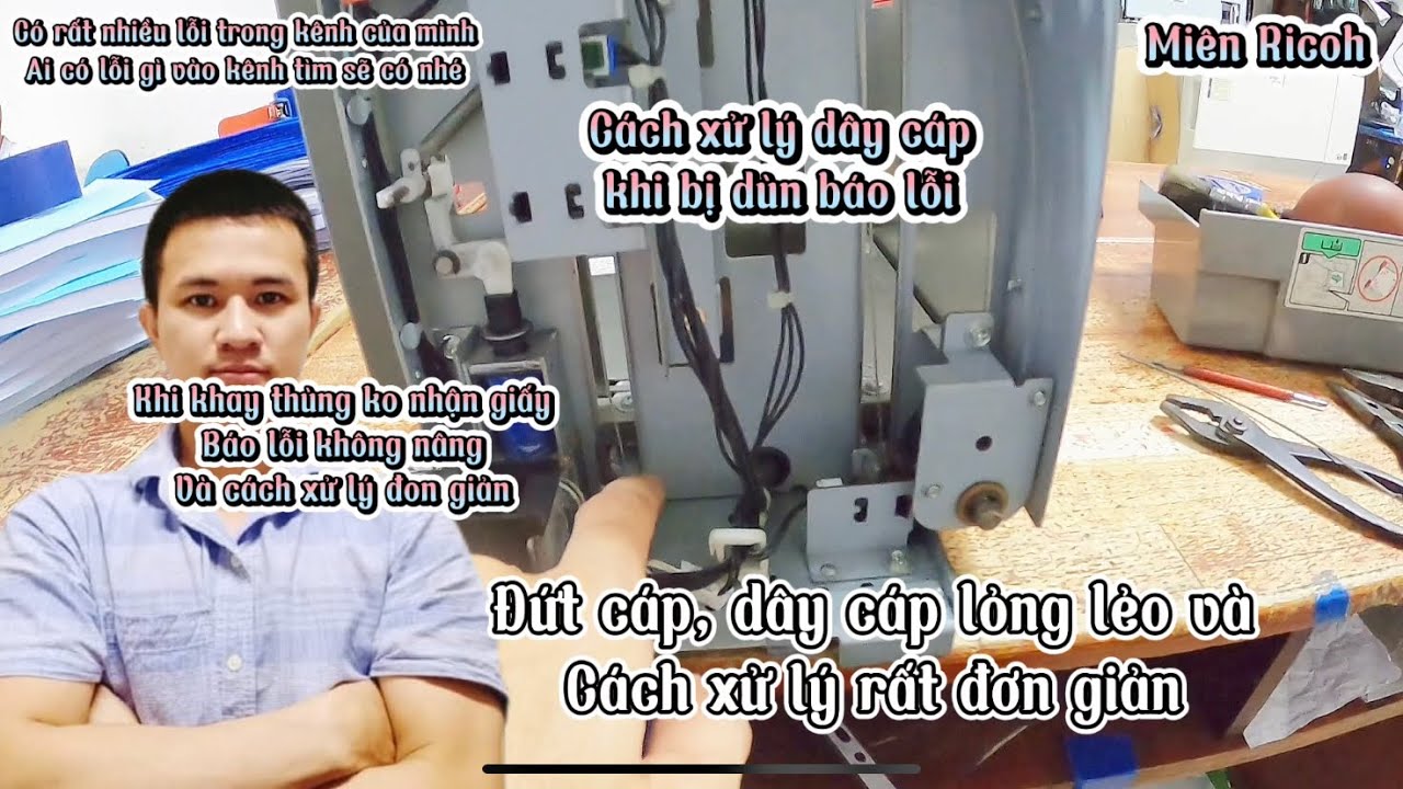MT | Ricoh khay thùng giản dây cáp báo lỗi không nâng lỗi và cách xử lý 1 nốt nhạc