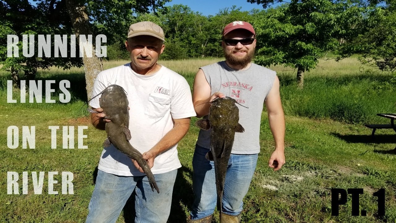 Running Set Lines for Catfish  Nebraska Catfishing 2018 