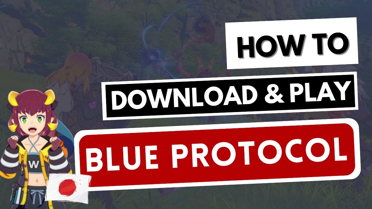 How to Download & Play Blue Protocol Japanese Version [Tutorial] - YouTube