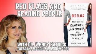 Celebrity Red Flags and Reading People with Dr  Wendy Patrick Net Worth