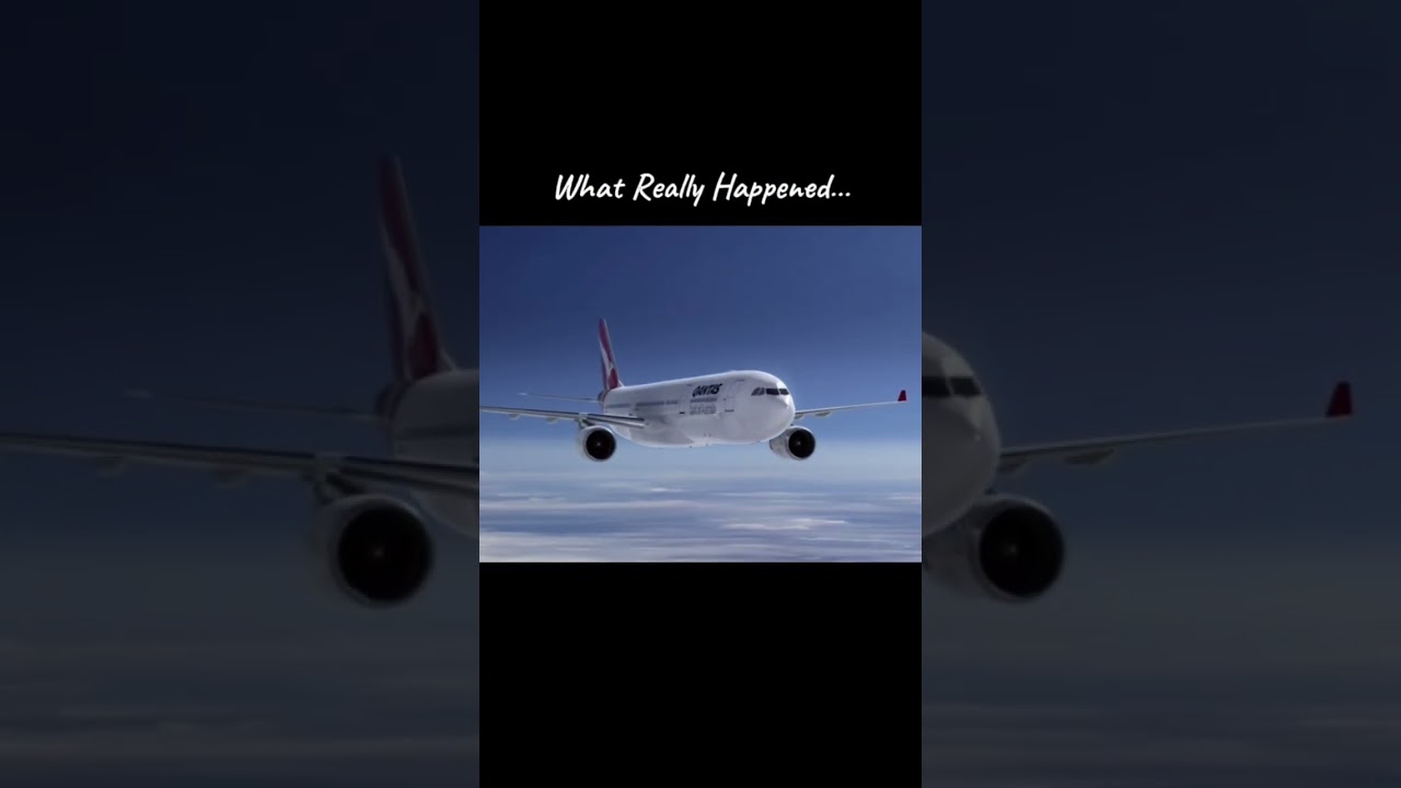 Qantas 72—What Really Happened…😰 