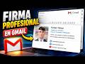 Firma para Gmail: Crea la tuya en menos de un minuto