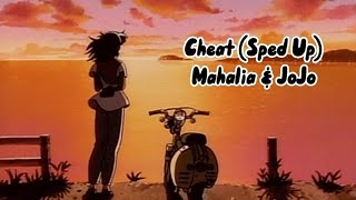 Mahalia ft. JoJo - Cheat (Sped Up)