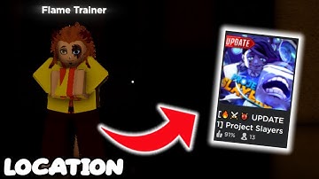 Rengoku/Flame Trainer Location + Requirements In Project Slayers Update 1