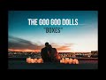 The Goo Goo Dolls // Boxes // Traducción Español.
