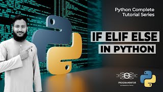 IF ELIF ELSE In Python | Decision Making Statements In Python | Python | Learn Python (Hindi/Urdu)