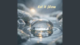 let it flow