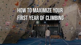 How to Maximize Your First Year of Climbing