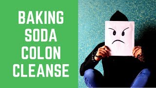 Baking Soda Colon Cleanse - 3 Reasons You Should Do A Baking Soda Colon Cleanse