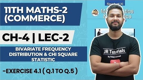 11th Maths2 | Chapter 4 | Bivariate Frequency Distribution & Chi-Square Statistic | Exercise 4.1|L-2