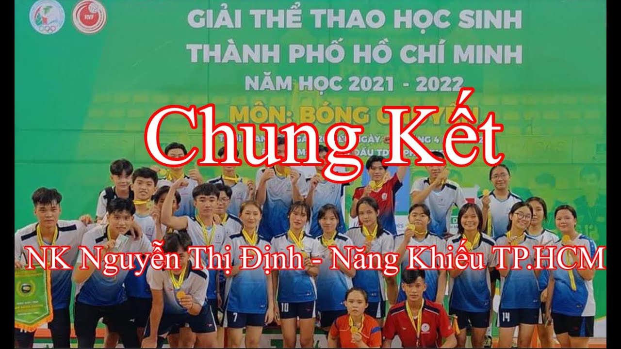 CHUNG KẾT BÓNG CHUYỀN NỮ  ||  NGUYỄN THỊ ĐỊNH - NĂNG KHIẾU THÀNH PHỐ HỒ CHÍ MINH #kythuatbongchuyen