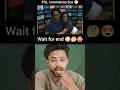 ​PSL Commentary Box Mein Ye Kya Ho Raha Hai? 😳😂 #shorts #cricket