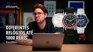 Escolhendo Diferentes Relógios Até 1000 Reais