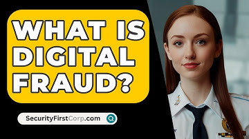 What Is Digital Fraud? - SecurityFirstCorp.com