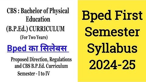 | Bped Course 2024 Syllabus | Bped First Semester 2024 Syllabus | Syllabus 2024 |