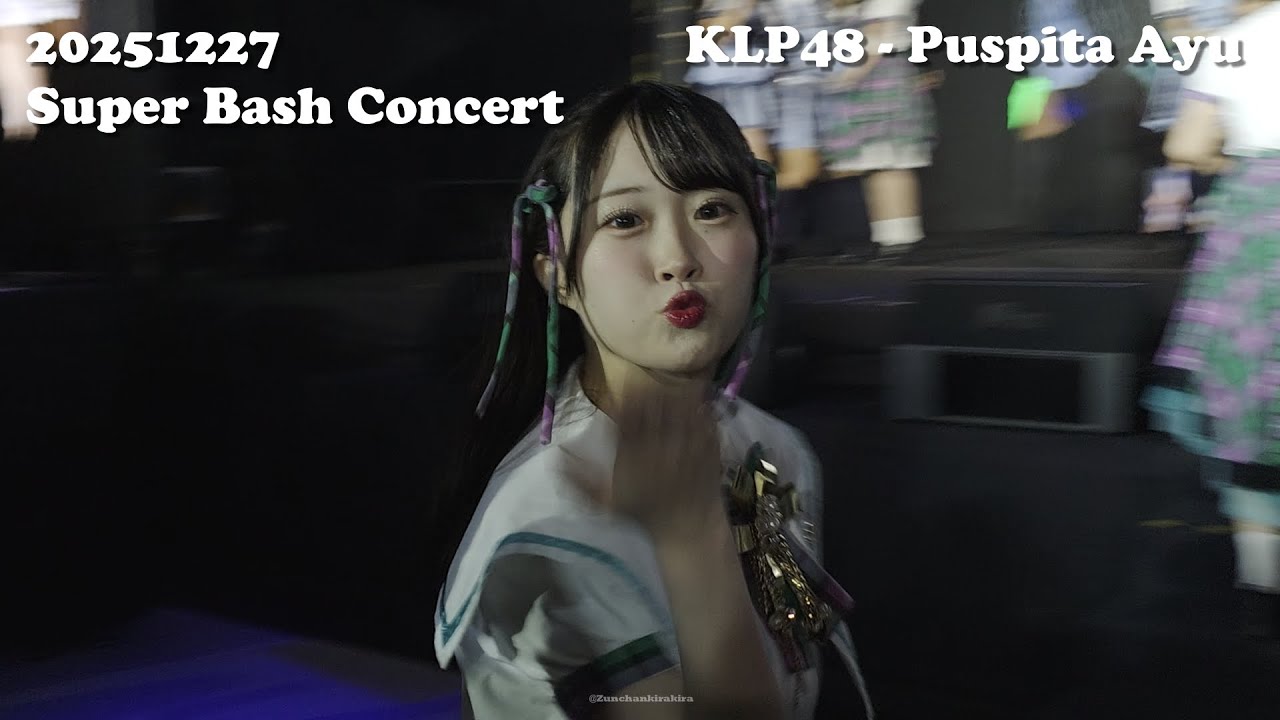 251227 KLP48 – Puspita Ayu 少女たちよ | KLP48 First Solo Concert ~Super Bash~! @ Jiospace