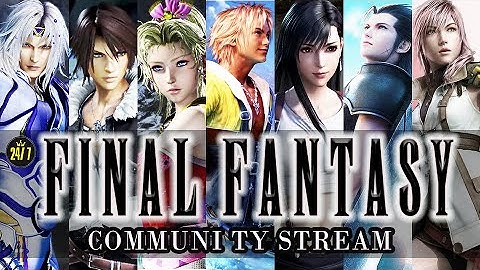 24/7 FINAL FANTASY Community Stream - Weiss Network TV - Final Fantasy & Chill