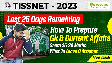 TISSNET 2023 - Last 25 Days Remaining | How To Prepare For GK & CURRENT AFFAIRS | Must Watch