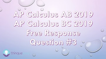 AP Calculus AB/BC 2019 FRQ #3