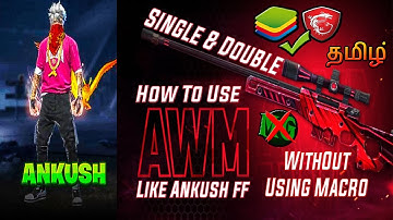 How To Use AWM Like ANKUSH FF - Without Using MacroGamer - TGP StuDio - தமிழ்