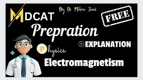 Electromagnetism || Physics free practice test explanation || MDCAT KMUCAT preparation