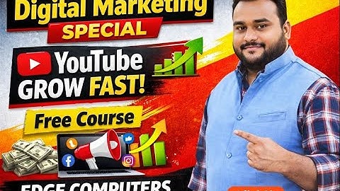 Learn Digital Marketing & YouTube Growth from Zero | EDGE COMPUTER | Free Online Course