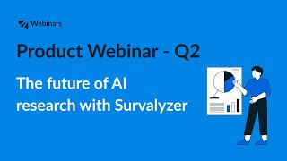 The future of AI Research with Survalyzer Webinar