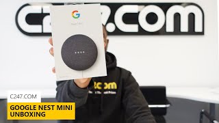 C247.COM | Google Nest Mini's Top Features & Unboxing ‍