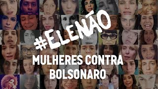 Mulheres contra Bolsonaro #EleNão